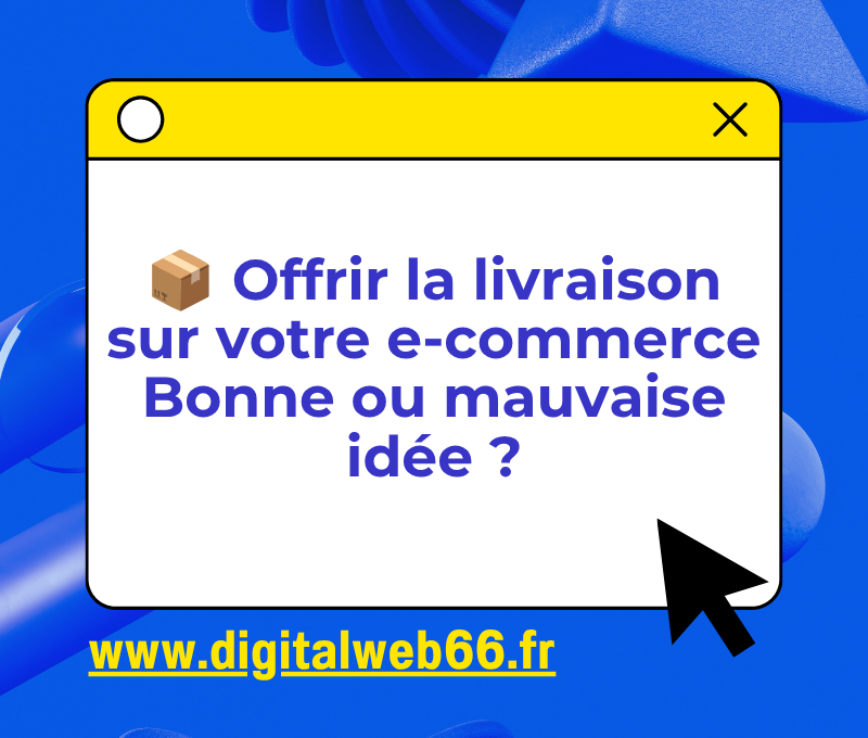 📦 Offrir la livraison sur votre e-commerce Bonne ou mauvaise idée ?